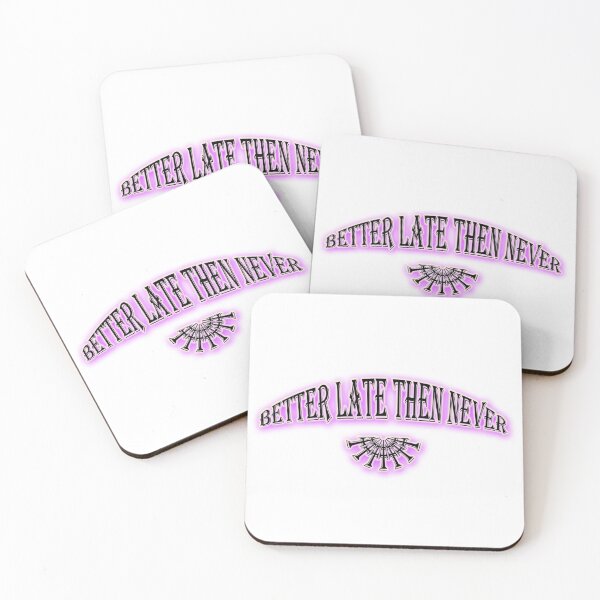 Item preview, Better late than never designed and sold by leobrix.