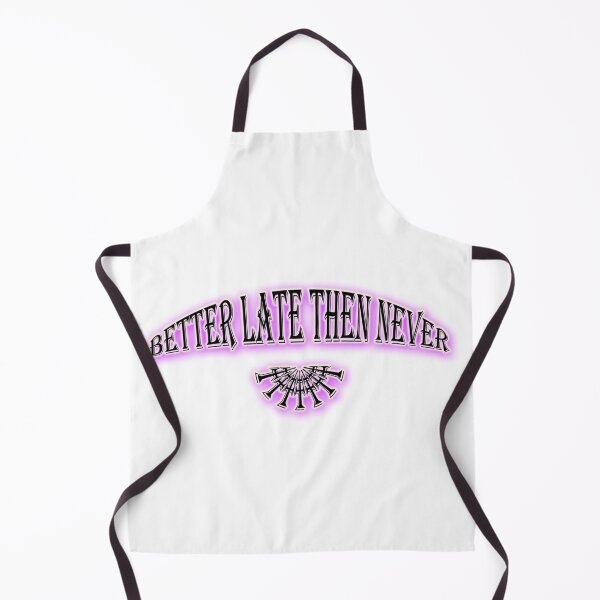 Item preview, Better late than never designed and sold by leobrix.