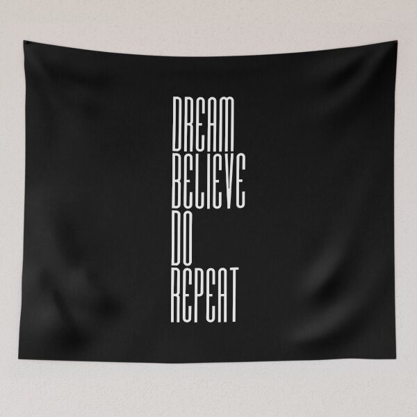 Item preview, Dream Believe Do Repeat designed and sold by in-vectors.
