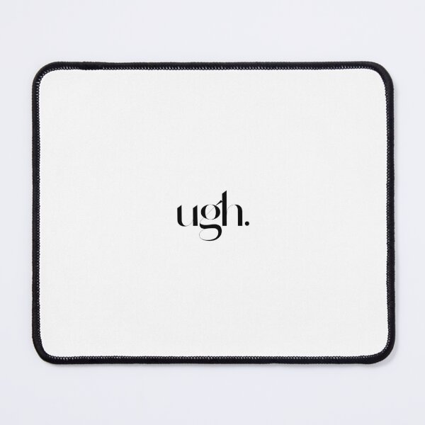 Item preview, Ugh! designed and sold by bbarbyy.
