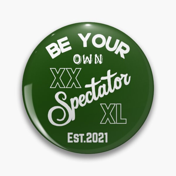 Item preview, BE YOUR ONW SPECTATOR designed and sold by GAADesignz.