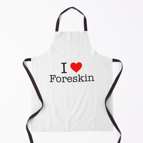 Item preview, I Love Foreskin designed and sold by JohnGrandon.