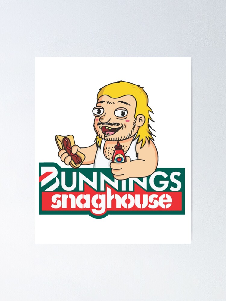"Bunnings Snaghouse" Poster for Sale by NaomiTyler Redbubble
