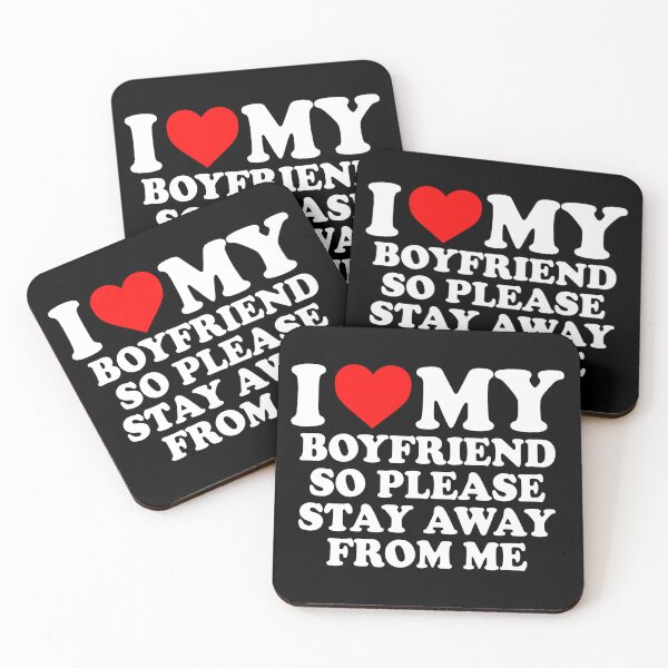 Item preview, I love my boyfriend so please stay away from me designed and sold by JohnGrandon.