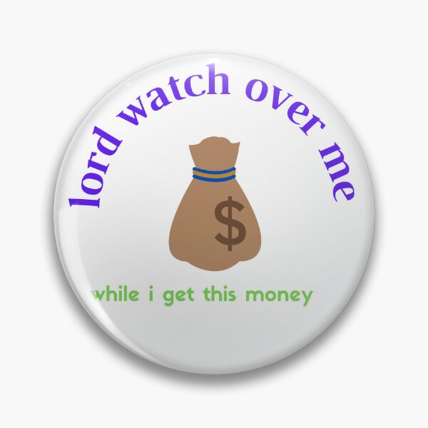 Item preview, lord watch over me while i get this money designed and sold by yassminishop.