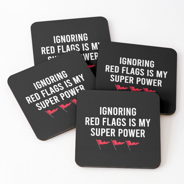 Item preview, Ignoring red flags is my super power designed and sold by QueendarChanse.