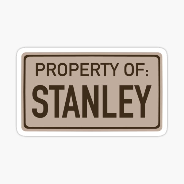 Property of Stanley Bucket Sticker TSPUD Sticker for Sale by Funnyboop