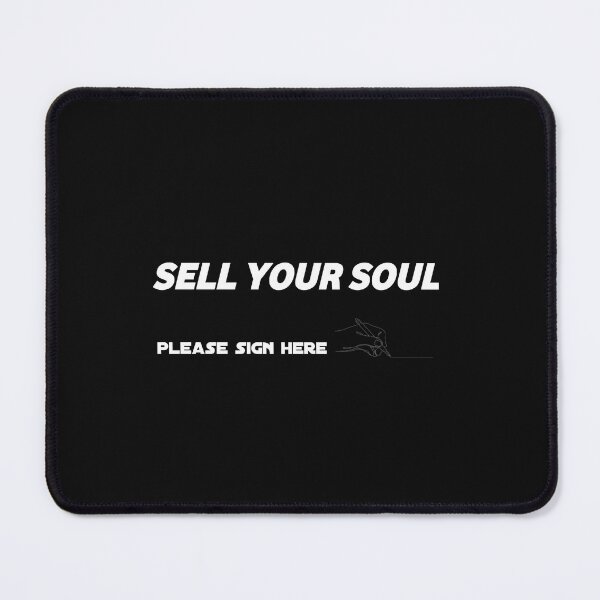 Item preview, Sell your soul | sign here please....., Please designed and sold by SAMBA4STORE.