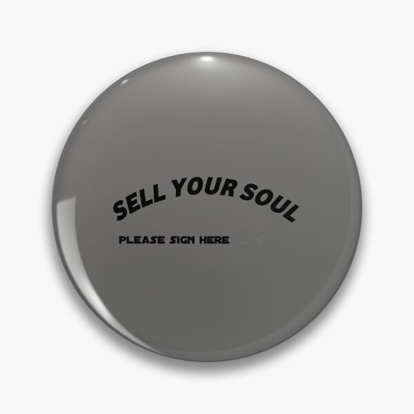 Item preview, Copy of Sell your soul | sign here please....., please designed and sold by SAMBA4STORE.