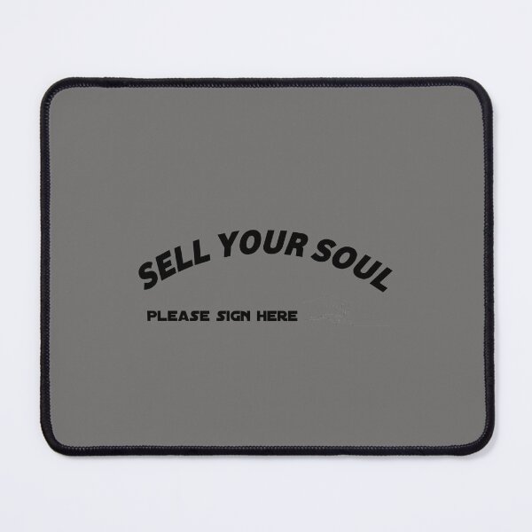 Item preview, Copy of Sell your soul | sign here please....., please designed and sold by SAMBA4STORE.