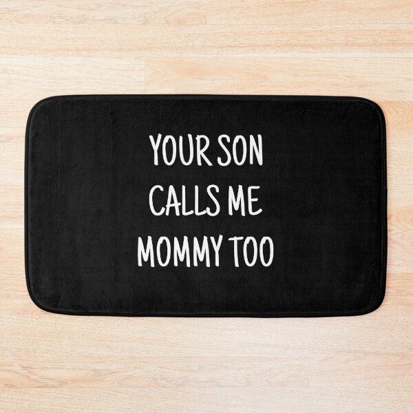 Item preview, Your son calls me mommy too designed and sold by andygiangore.