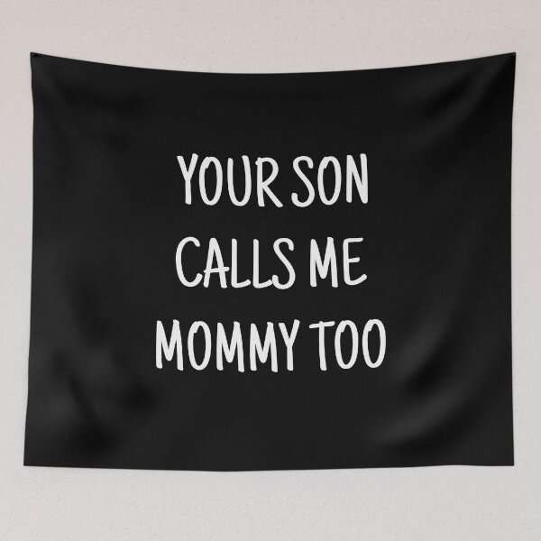 Item preview, Your son calls me mommy too designed and sold by andygiangore.