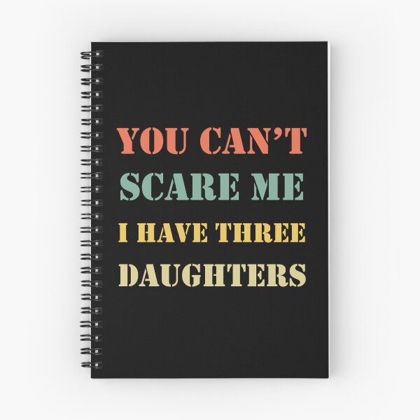 Item preview, You Can't Scare Me I Have Three Daughters Mom and Dad Joke  designed and sold by Rami Khalifah.