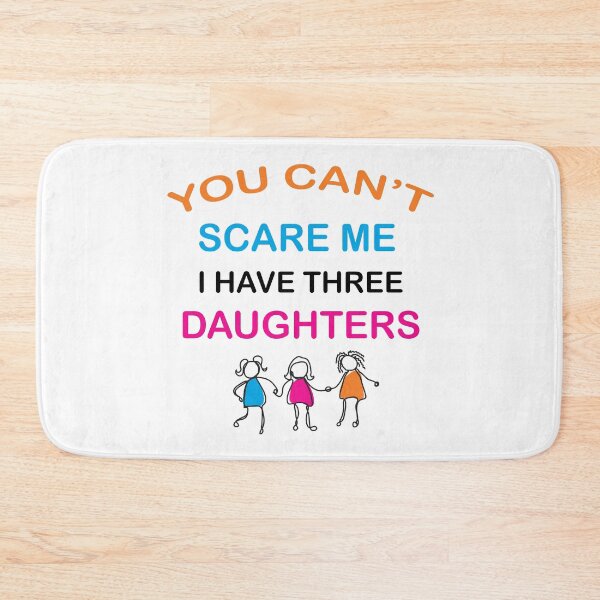 Item preview, You Can't Scare Me I Have Three Daughters Mom and Dad Joke  designed and sold by Rami Khalifah.