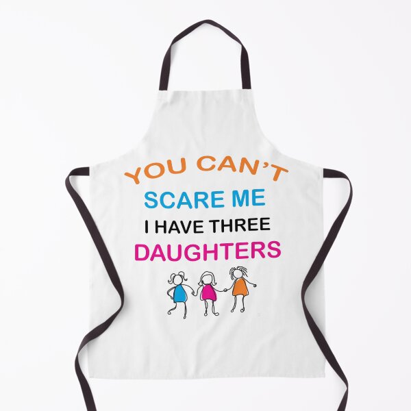 Item preview, You Can't Scare Me I Have Three Daughters Mom and Dad Joke  designed and sold by Rami Khalifah.