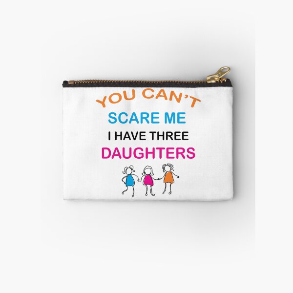 Item preview, You Can't Scare Me I Have Three Daughters Mom and Dad Joke  designed and sold by Rami Khalifah.