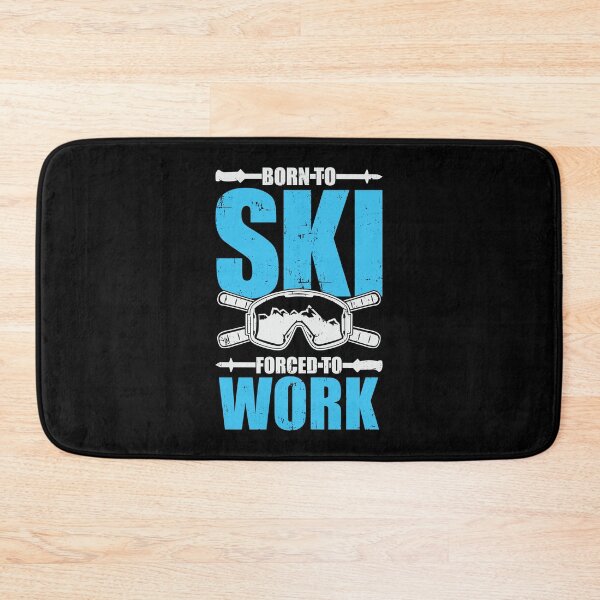 Item preview, Born To Ski Forced To Work designed and sold by Marcid95.