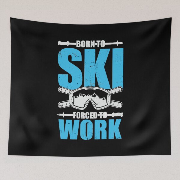 Item preview, Born To Ski Forced To Work designed and sold by Marcid95.