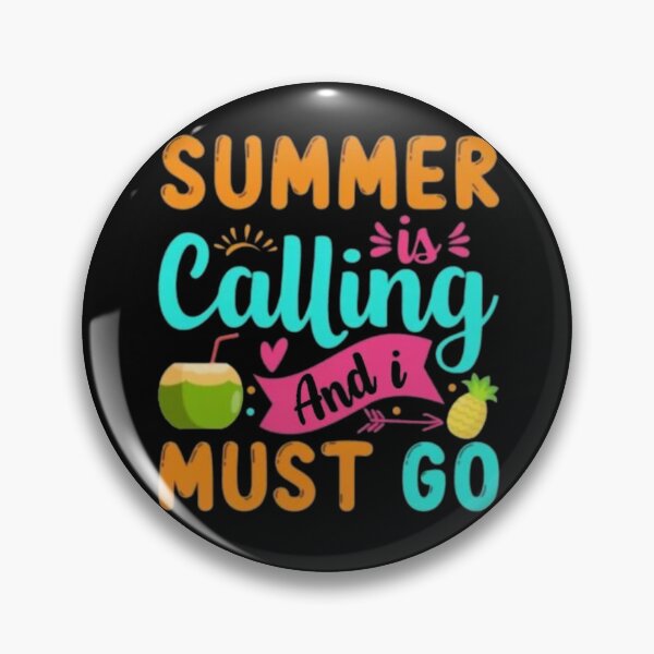 Item preview, summer is calling and i must go graphic women men designed and sold by Plastic1997.