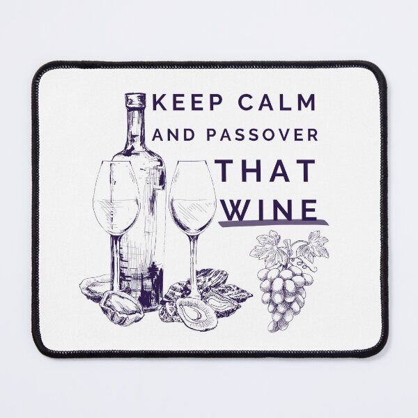 Item preview, Keep Calm And Passover That Wine designed and sold by RigorAtev.