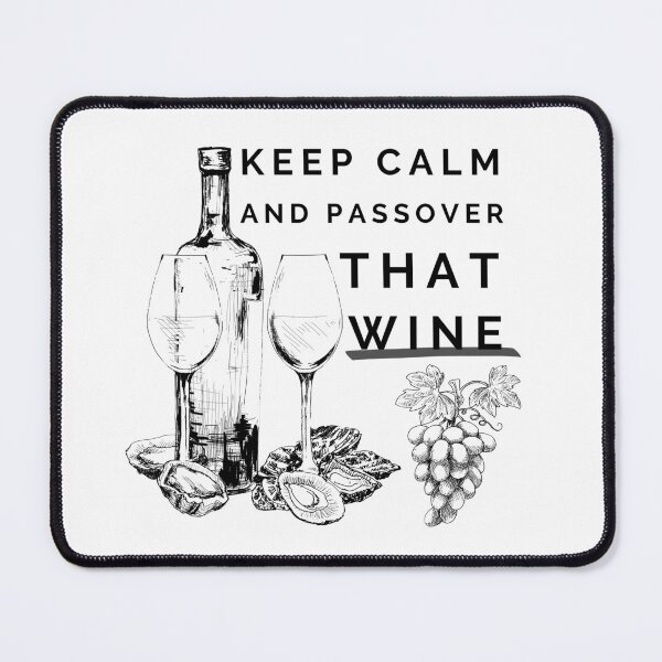 Item preview, Keep Calm And Passover That Wine designed and sold by RigorAtev.