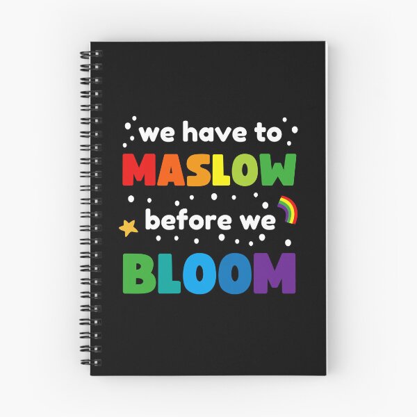 Item preview, WE HAVE TO MASLOW BEFORE WE BLOOM designed and sold by appareltolove.