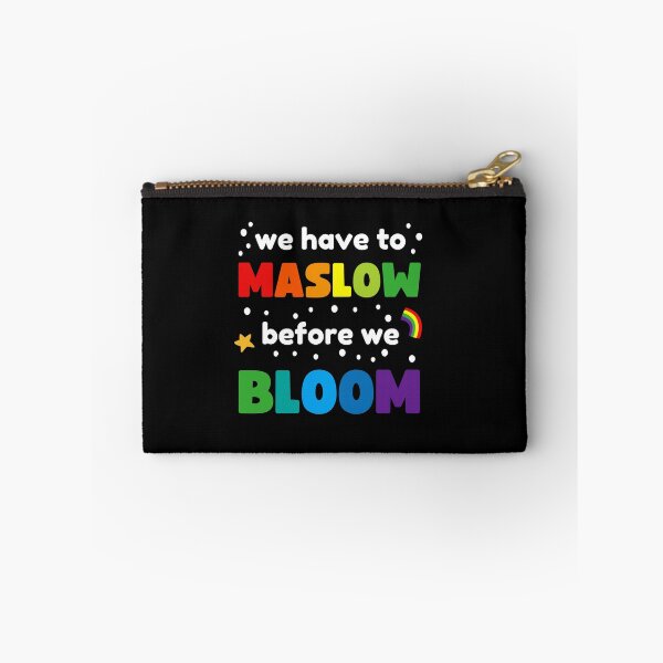 Item preview, WE HAVE TO MASLOW BEFORE WE BLOOM designed and sold by appareltolove.