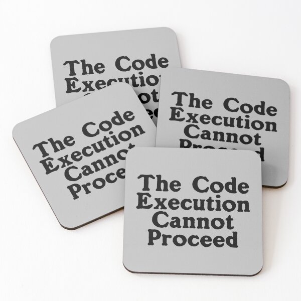 Item preview, The Code Execution Cannot Proceed designed and sold by Chubuter.