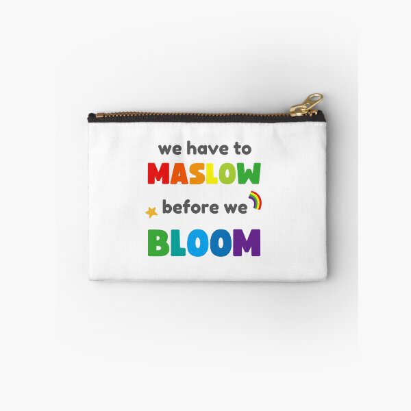 Item preview, WE HAVE TO MASLOW BEFORE WE BLOOM designed and sold by appareltolove.