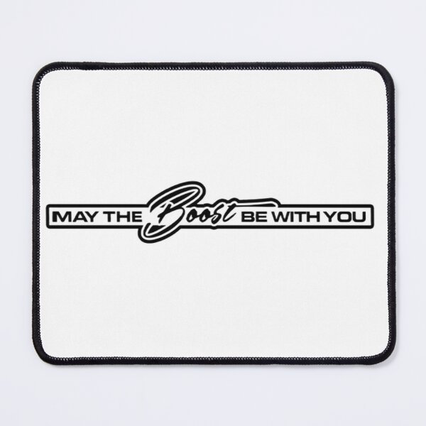 Item preview, MAY THE BOOST BE WITH YOU designed and sold by Racingdecals.