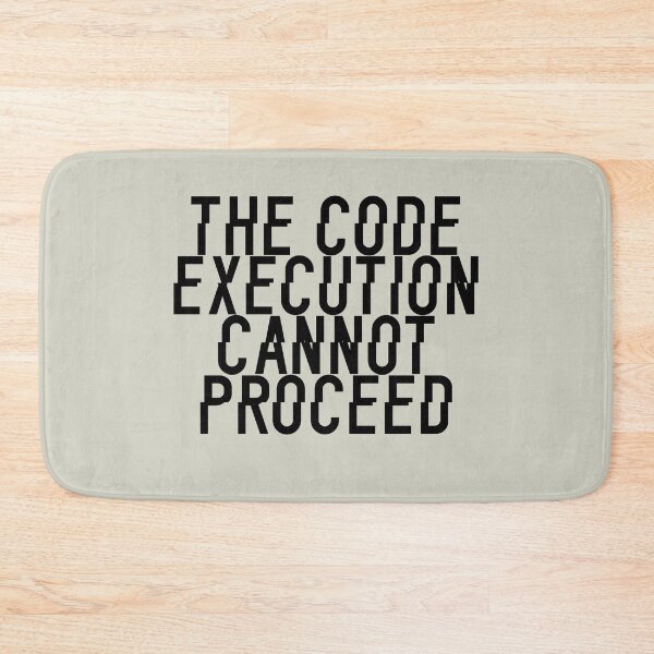Item preview, The Code Execution Cannot Proceed - Glitched Black Text designed and sold by Chubuter.