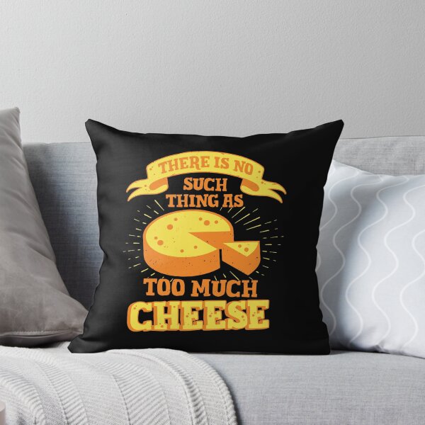 Item preview, No existe tal cosa como demasiado queso designed and sold by Marcid95.