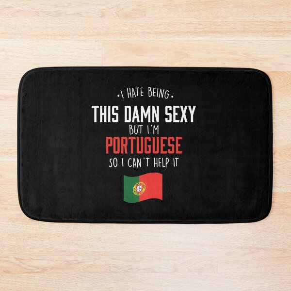 Item preview, I Am Portuguese And I am To Sexy designed and sold by Urosek.