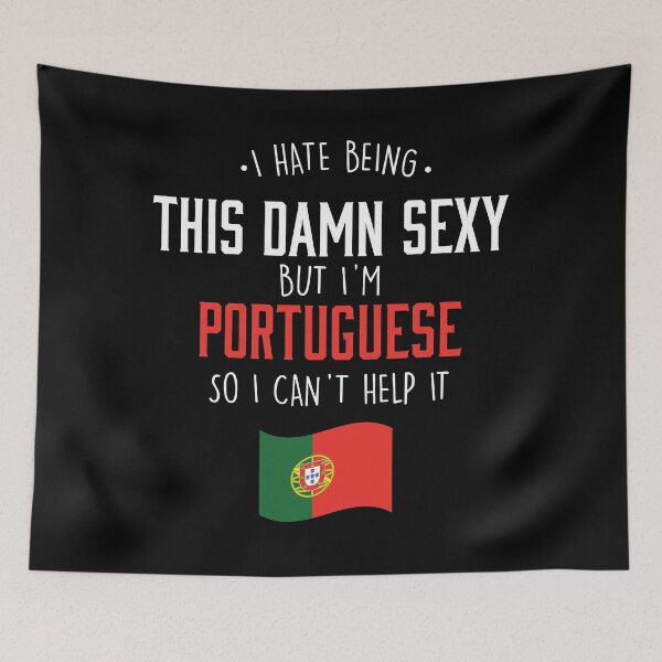Item preview, I Am Portuguese And I am To Sexy designed and sold by Urosek.