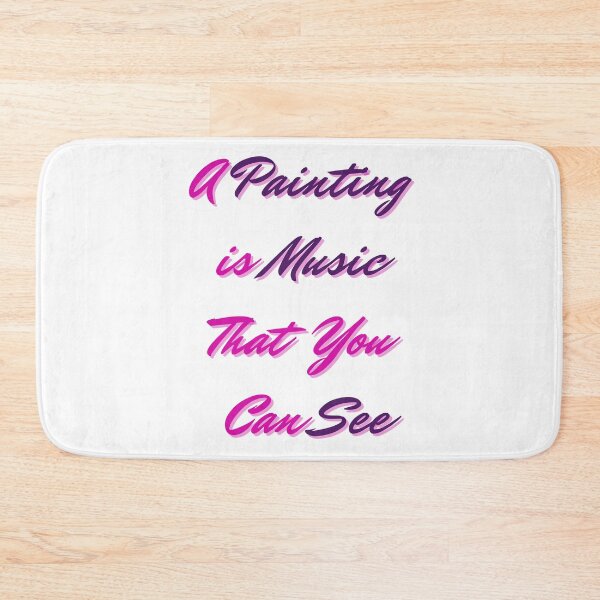 Item preview, A Painting is Music That You Can See - Lifes Inspirational Quotes designed and sold by MikeMargolisArt.