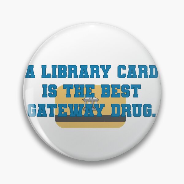 Item preview, Library cards are the best gateway drug.   designed and sold by its-me-michael.