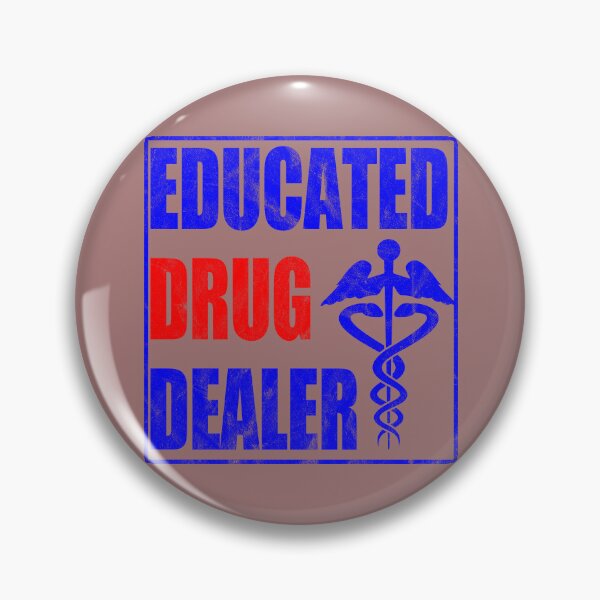 Item preview, Educated Drug Dealer Funny Pharmacist SAYING designed and sold by Yallwofunart.