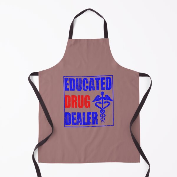 Item preview, Educated Drug Dealer Funny Pharmacist SAYING designed and sold by Yallwofunart.