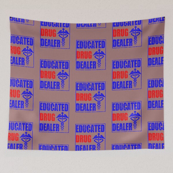 Item preview, Educated Drug Dealer Funny Pharmacist SAYING designed and sold by Yallwofunart.