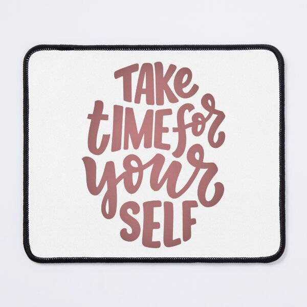 Item preview, Take Time For Yourself designed and sold by AlexLab.