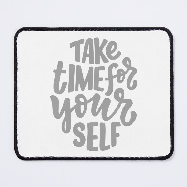 Item preview, Take Time For Yourself designed and sold by AlexLab.