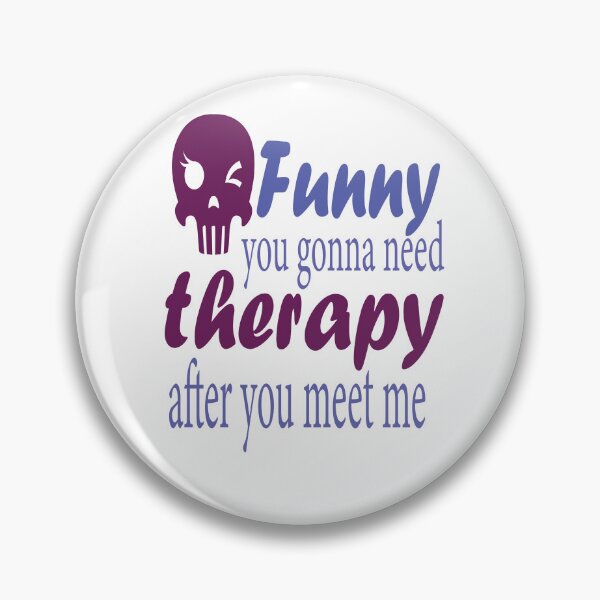 Item preview, funny you are gonna need therapy after you meet me designed and sold by Mayelshehawy.