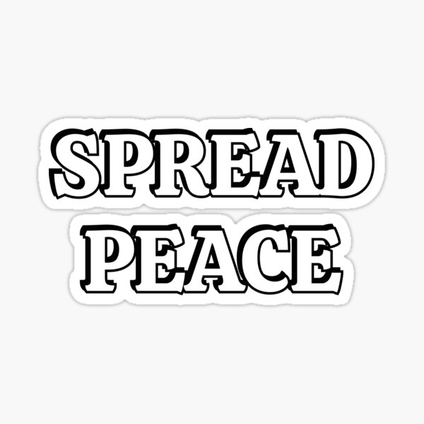 " Spread Peace" Sticker by IdeasForArtists Redbubble