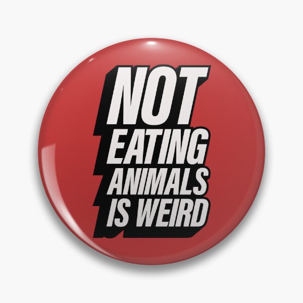 Item preview, Not eating animals is weird designed and sold by SweetLog.
