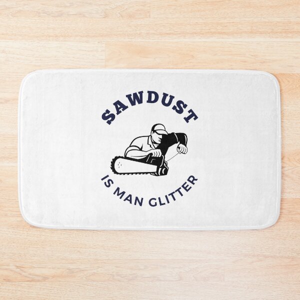 Item preview, Sawdust Is Man Glitter designed and sold by DoraHappy.