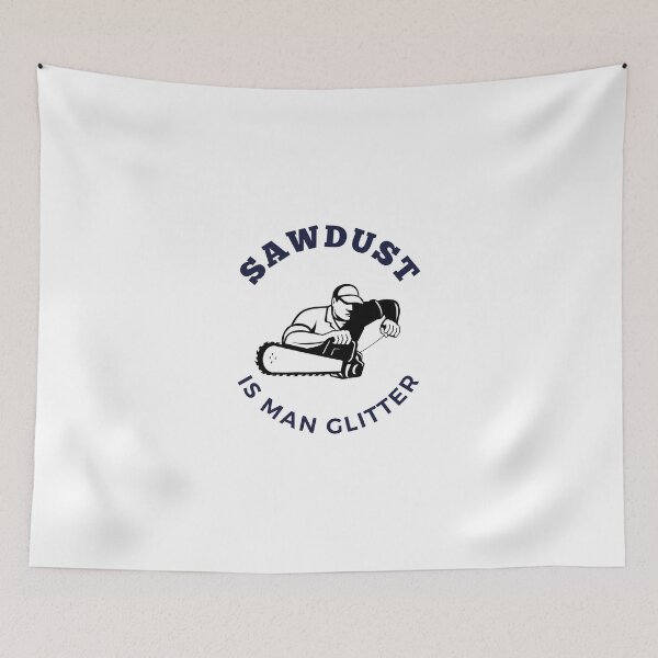 Item preview, Sawdust Is Man Glitter designed and sold by DoraHappy.