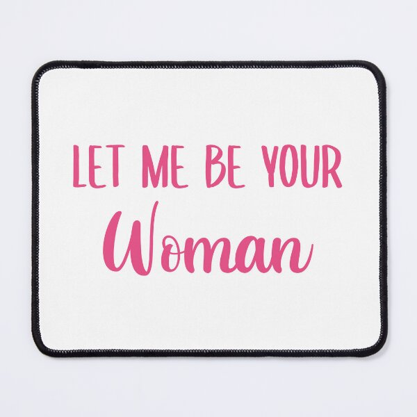 Item preview, Let Me Be Your Woman (Pink) designed and sold by FilipeFerreira.