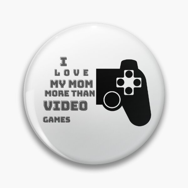 Item preview, I Love My Mom More Than Video Games1 designed and sold by RedFlowerful.