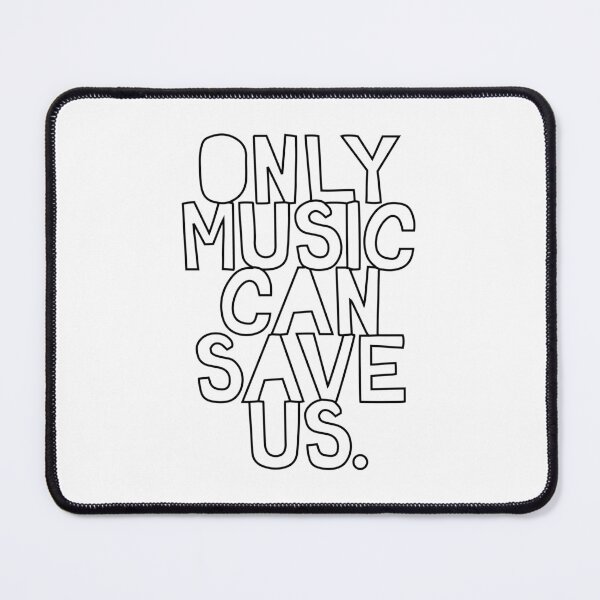 Item preview, Only Music Can Save Us designed and sold by Newstore2002.