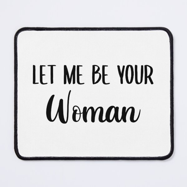 Item preview, Let Me Be Your Woman (Black) designed and sold by FilipeFerreira.